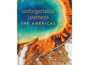 9780241664940 - Unforgettable Journeys The Americas - DK Eyewitness Gebunden