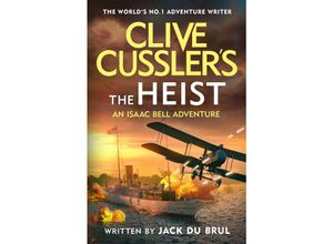 9780241667651 - Clive Cusslers The Heist - Jack Du Brul Kartoniert (TB)