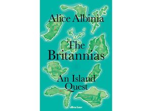 9780241669631 - The Britannias - Alice Albinia Gebunden