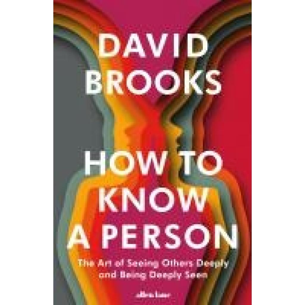 9780241670293 - Brooks David How To Know a Person