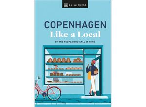 9780241680186 - Copenhagen Like a Local - Monica Steffensen Allan Mutuku Kortbaek Gebunden