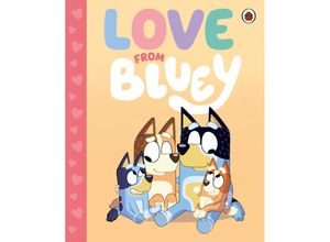 9780241683071 - Bluey Love from Bluey Gebunden