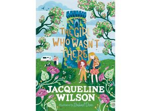 9780241684047 - The Girl Who Wasn	 There - Jacqueline Wilson Kartoniert (TB)