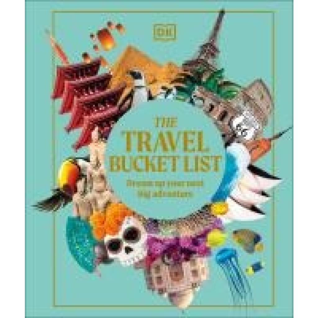 9780241696507 - Dk Eyewitness The Travel Bucket List