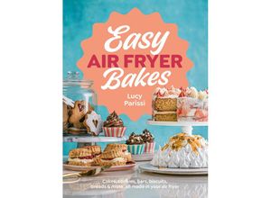 9780241696569 - Easy Air Fryer Bakes - Lucy Parissi Gebunden