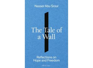 9780241705384 - The Tale of a Wall - Nasser Abu Srour Kartoniert (TB)