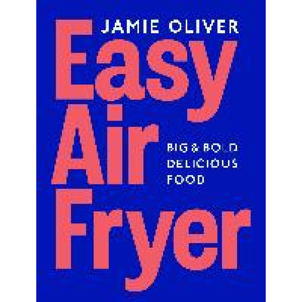 9780241733431 - Oliver Jamie Easy Air Fryer