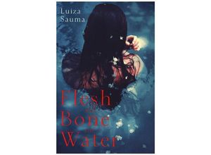 9780241978139 - Flesh and Bone and Water - Luiza Sauma Kartoniert (TB)