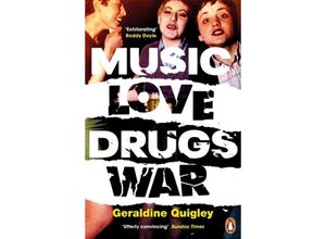 9780241984499 - Music Love Drugs War - Geraldine Quigley Kartoniert (TB)