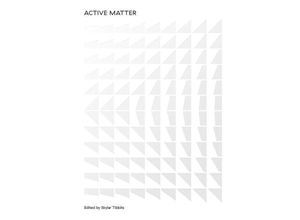 9780262036801 - Active Matter - Skylar Tibbits Gebunden