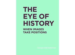 9780262037877 - The Eye of History - Georges Didi-Huberman Gebunden