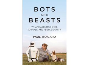 9780262045940 - Bots and Beasts - Paul Thagard Gebunden