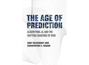 9780262047739 - The Age of Prediction - Igor Tulchinsky Christopher E Mason Gebunden