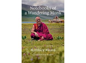 9780262048293 - Notebooks of a Wandering Monk - Matthieu Ricard Gebunden