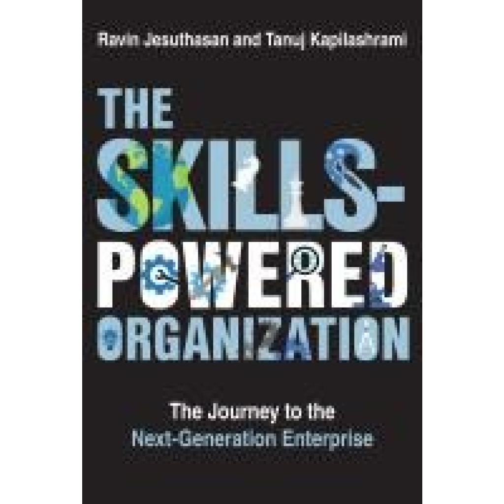 9780262049238 - Jesuthasan Ravin The Skills-Powered Organization