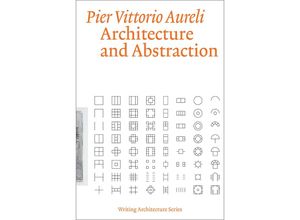 9780262545235 - Architecture and Abstraction - Pier Vittorio Aureli Taschenbuch