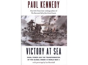 9780300219173 - Victory at Sea - Naval Power and the Transformation of the Global Order in World War II - Paul Kennedy Ian Marshall Gebunden