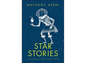 9780300241280 - Star Stories - Constellations and People - Anthony Aveni Gebunden