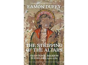 9780300254419 - The Stripping of the Altars - Traditional Religion in England 1400-1580 - Eamon Duffy Kartoniert (TB)