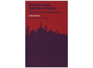 9780300257311 - Women and Gender in Islam - Historical Roots of a Modern Debate - Leila Ahmed Kecia Ali Kartoniert (TB)