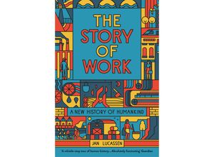 9780300267068 - The Story of Work - A New History of Humankind - Jan Lucassen Kartoniert (TB)