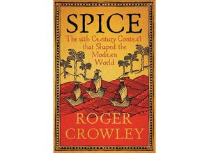 9780300267471 - Spice - The 16th-Century Contest that Shaped the Modern World - Roger Crowley Gebunden