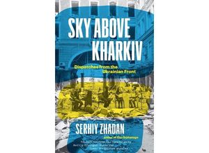 9780300270860 - Sky Above Kharkiv - Serhiy Zhadan Gebunden