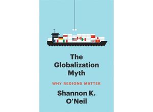 9780300274110 - The Globalization Myth - Shannon K ONeil Kartoniert (TB)