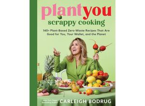 9780306832420 - PlantYou Scrappy Cooking - Carleigh Bodrug Gebunden