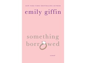 9780312321192 - Something Borrowed - Emily Giffin Taschenbuch