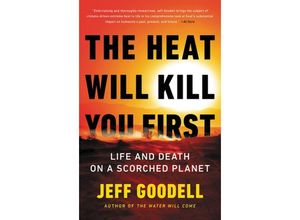 9780316497572 - The Heat Will Kill You First - Jeff Goodell Gebunden