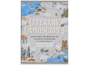 9780316561822 - Literary Worlds Series   Literary Landscapes - John Sutherland Gebunden