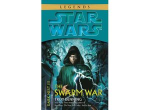 9780345463050 - The Swarm War Star Wars Legends (Dark Nest Book III) - Troy Denning Taschenbuch