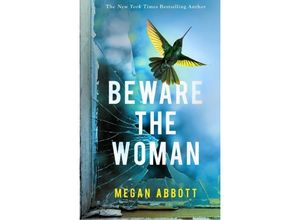 9780349012506 - Beware the Woman - Megan Abbott Kartoniert (TB)