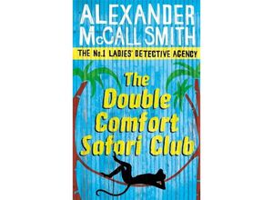 9780349119991 - The Double Comfort Safari Club - Alexander McCall Smith Kartoniert (TB)