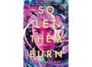 9780349125442 - So Let Them Burn - Kamilah Cole Kartoniert (TB)