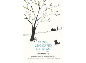 9780349142104 - The Dog Who Dared to Dream - Sun-mi Hwang Kartoniert (TB)