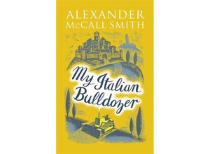 9780349142296 - My Italian Bulldozer - Alexander McCall Smith Kartoniert (TB)