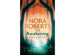 9780349426389 - The Dragon Heart Legacy   The Awakening - Nora Roberts Kartoniert (TB)