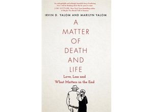 9780349428567 - A Matter of Death and Life - Irvin Yalom Marilyn Yalom Kartoniert (TB)