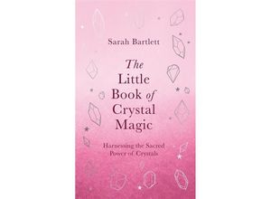 9780349430379 - The Little Book of Crystal Magic - Sarah Bartlett Gebunden