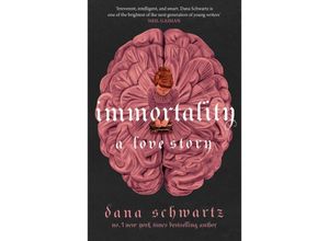 9780349433417 - Immortality A Love Story - Dana Schwartz Kartoniert (TB)