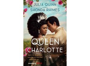 9780349436685 - Queen Charlotte Before the Bridgertons came the love story that changed the ton - Julia Quinn Shonda Rhimes Kartoniert (TB)