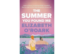 9780349440774 - The Summer You Found Me - Elizabeth ORoark Taschenbuch