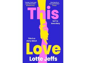 9780349703169 - This Love - Lotte Jeffs Kartoniert (TB)