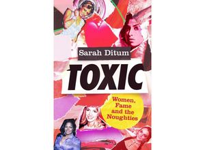 9780349727158 - Toxic - Sarah Ditum Kartoniert (TB)