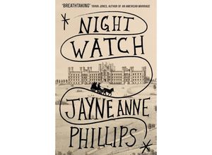 9780349727806 - Night Watch - Jayne Anne Phillips Kartoniert (TB)