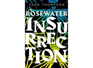 9780356511375 - The Rosewater Insurrection - Tade Thompson Kartoniert (TB)