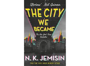 9780356512686 - Jemisin N K - GEBRAUCHT The City We Became (The Great Cities Trilogy) - Preis vom 12112023 060208 h