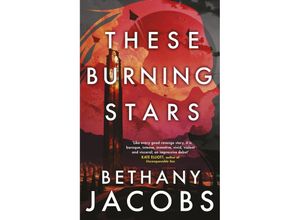 9780356520070 - These Burning Stars - Bethany Jacobs Taschenbuch